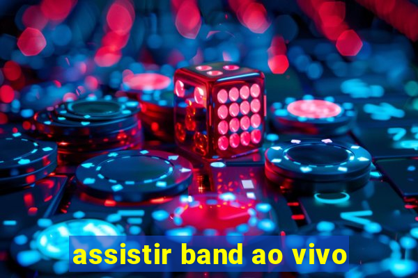 assistir band ao vivo